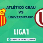 Atlético Grau Vs Universitario pronostico de la Liga 1 Perú