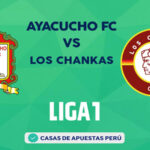 Ayacucho FC vs Los Chankas pronostico de la Liga 1 Perú