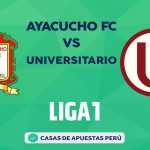 Ayacucho FC vs Universitario pronostico de la Liga 1 Perú