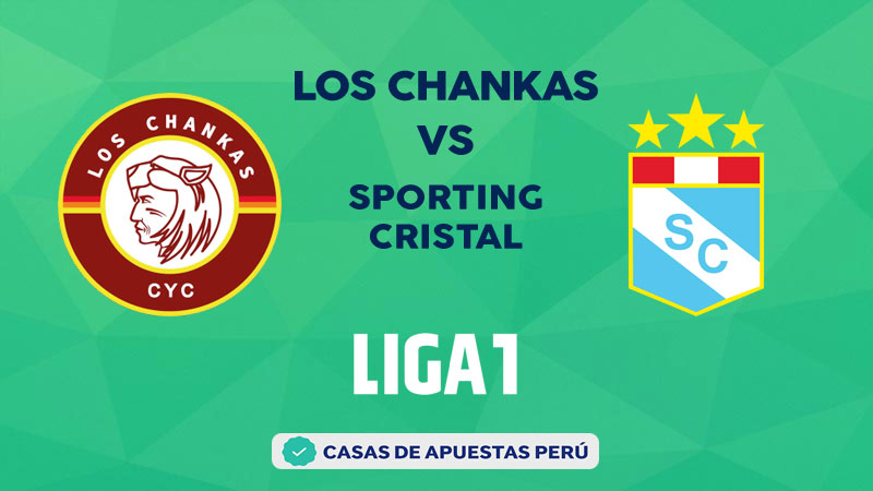 Los Chankas vs Sporting Cristal pronostico de la Liga 1 Perú