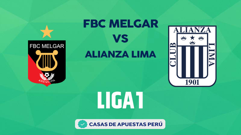 Melgar vs Alianza Lima pronostico de la Liga 1 Perú