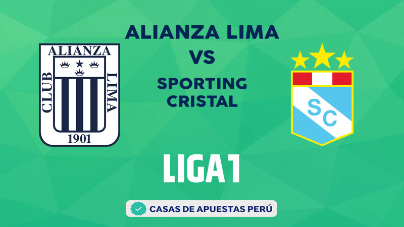 Alianza Lima vs Sporting Cristal pronostico de la Liga 1 Perú