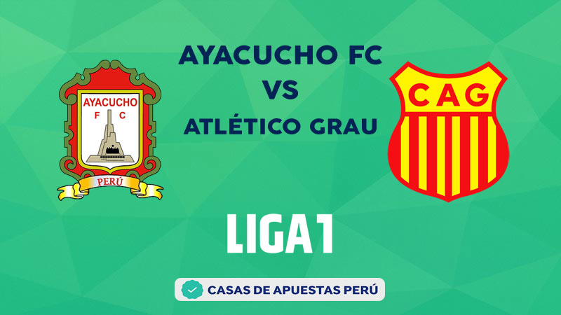 Ayacucho FC vs Atlético Grau pronostico de la Liga 1 Perú