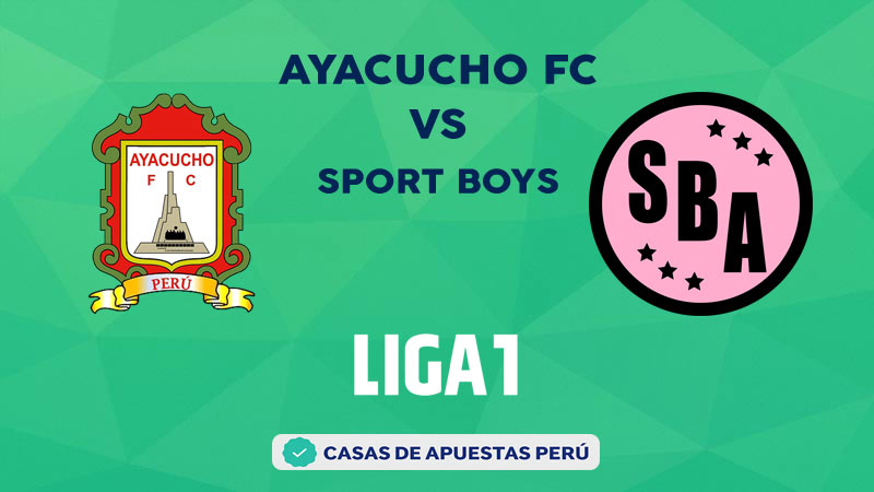 Ayacucho FC vs Sport Boys pronostico de la Liga 1 Perú