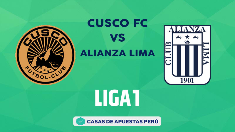 Cusco FC vs Alianza Lima pronostico de la Liga 1 Perú