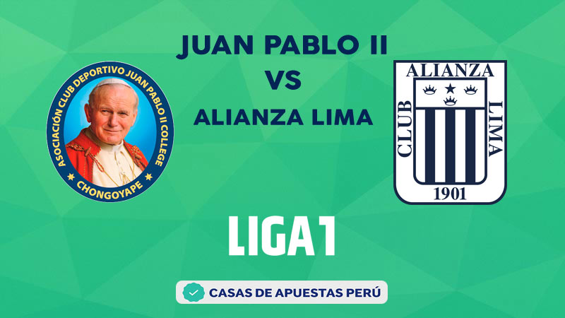 Juan Pablo II vs Alianza Lima pronostico de la Liga 1 Perú