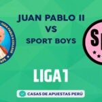 Juan Pablo II vs Sport Boys pronostico de la Liga 1 Perú