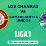 Los Chankas vs Comerciantes Unidos pronostico de la Liga 1 Perú
