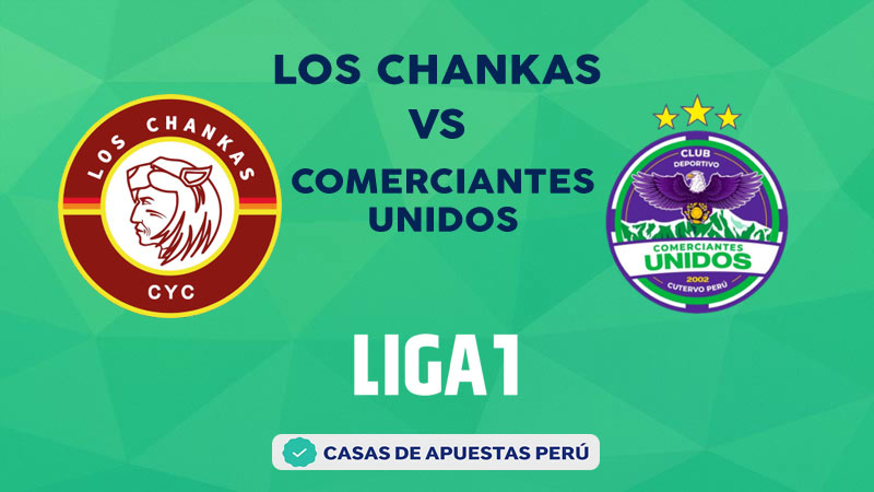 Los Chankas vs Comerciantes Unidos pronostico de la Liga 1 Perú