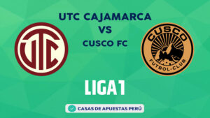UTC Cajamarca vs Cusco FC pronostico de la Liga 1 Perú
