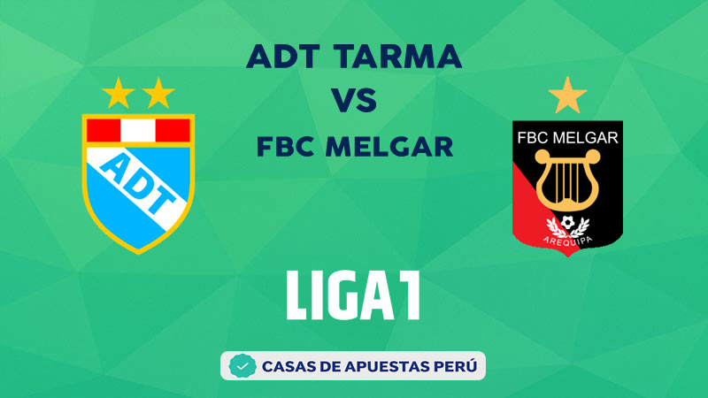 ADT Tarma vs FBC Melgar pronostico de la Liga 1 Perú