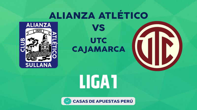 Alianza Atlético vs UTC Cajamarca pronostico de la Liga 1 Perú
