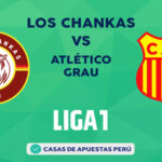 Los Chankas vs Atlético Grau pronostico de la Liga 1 Perú