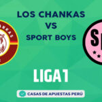 Los Chankas vs Sport Boys pronostico de la Liga 1 Perú