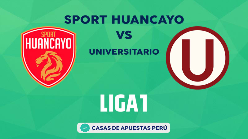 Sport Huancayo vs Universitario pronostico de la Liga 1 Perú