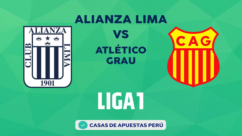 Alianza Lima vs Atlético Grau pronostico de la Liga 1 Perú