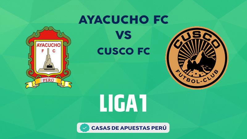 Ayacucho FC vs Cusco FC pronostico de la Liga 1 Perú