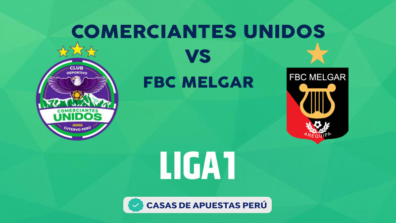 Comerciantes Unidos vs FBC Melgar pronostico de la Liga 1 Perú