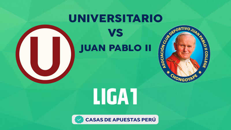 Universitario vs Juan Pablo II College pronostico de la Liga 1 Perú