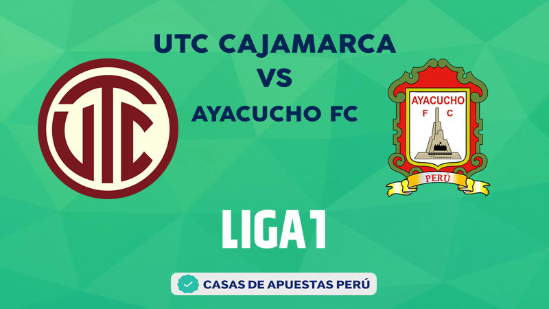 UTC Cajamarca vs Ayacucho FC pronostico de la Liga 1 Perú