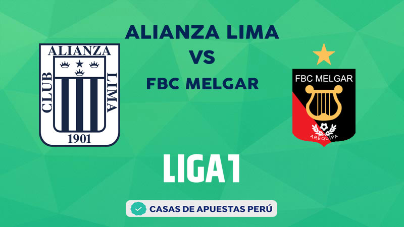 Alianza Lima vs FBC Melgar pronostico de la Liga 1 Perú