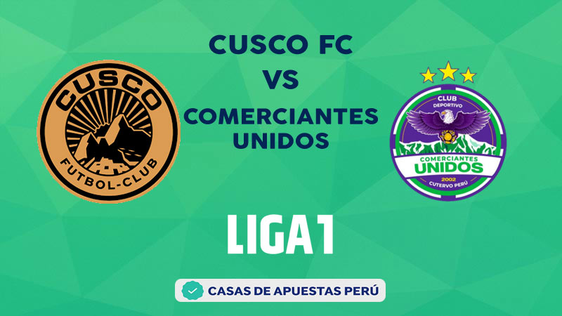Cusco FC vs Comerciantes Unidos pronostico de la Liga 1 Perú
