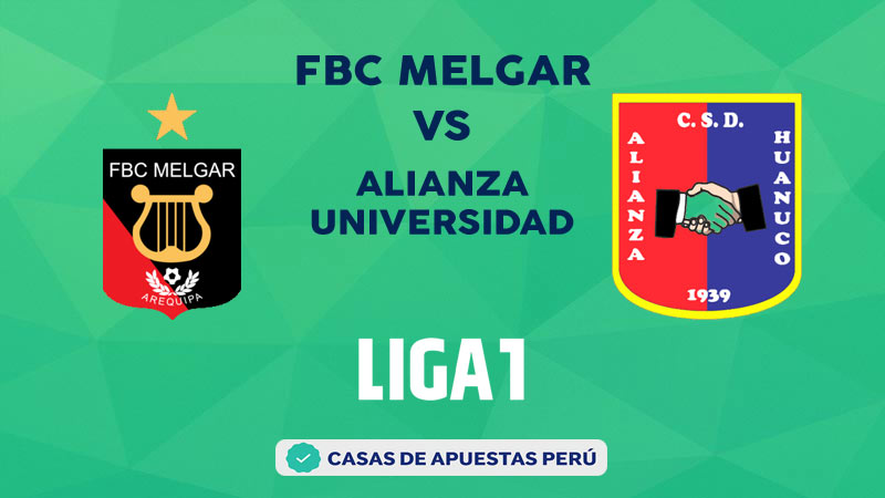 FBC Melgar vs Alianza Universidad pronostico de la Liga 1 Perú